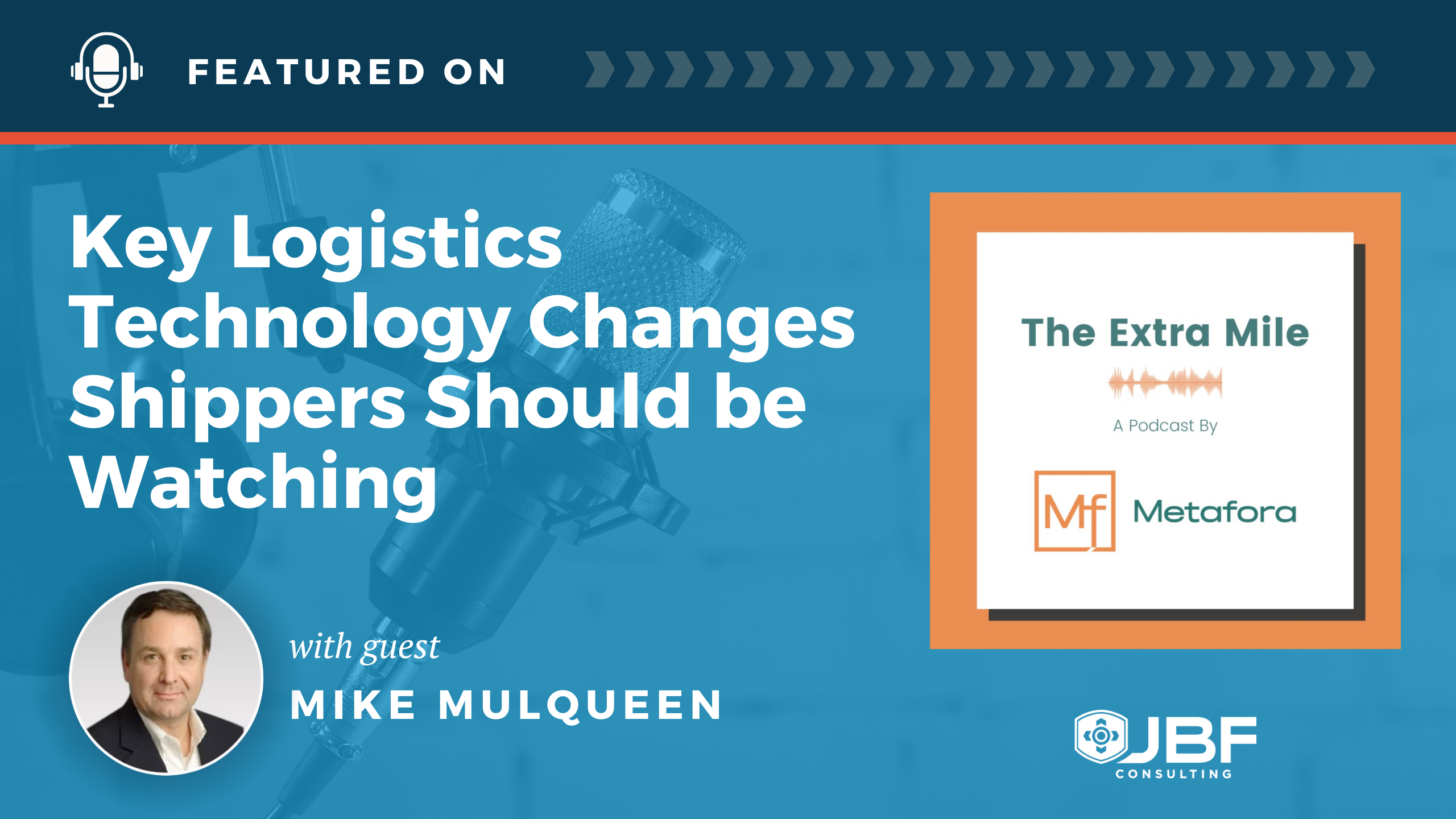 The Extra Mile -Mulqueen- Logistics Technology Changes