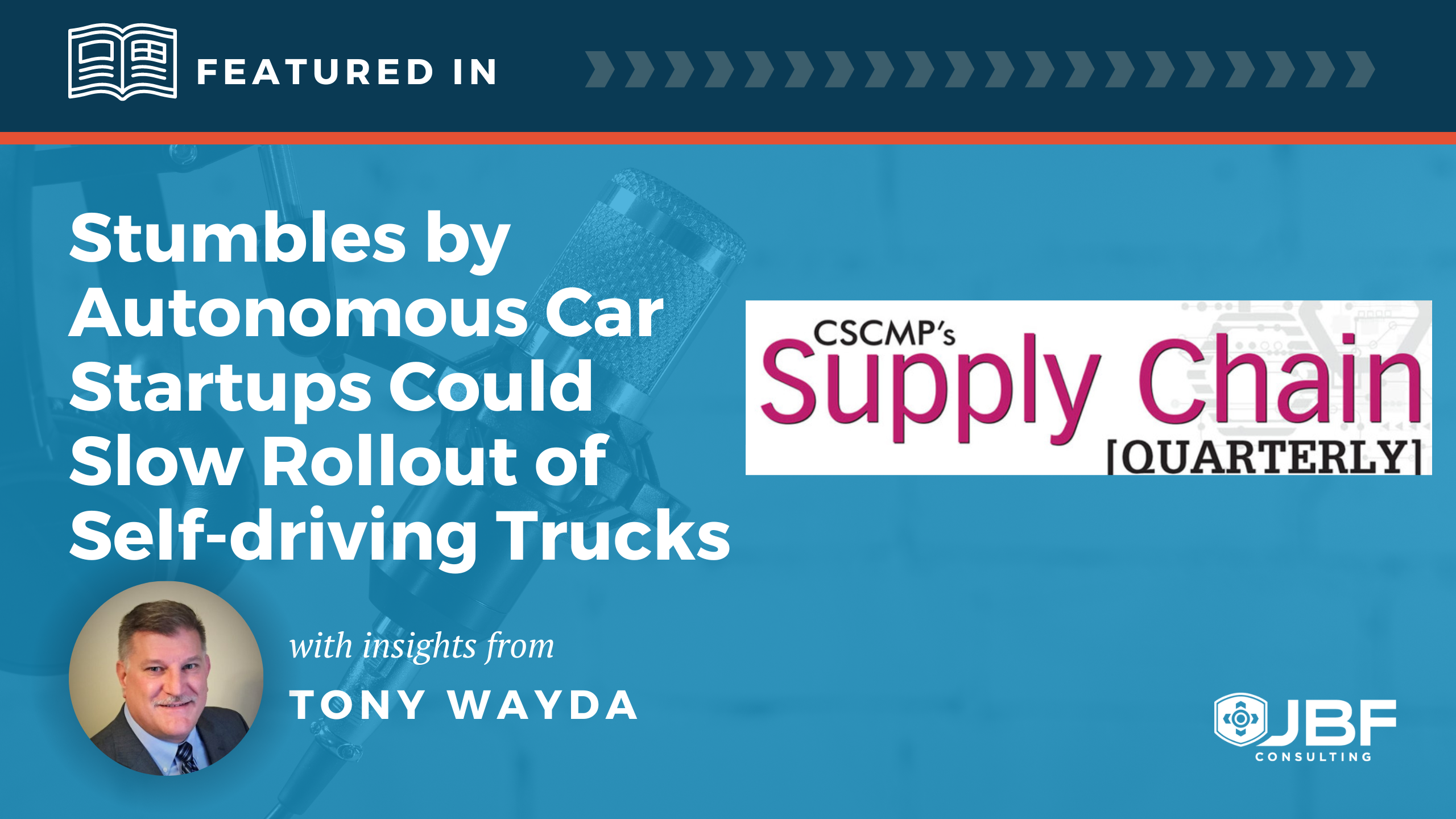 Tony Wayda - CSCMP SCQ Autonomous Vehicles