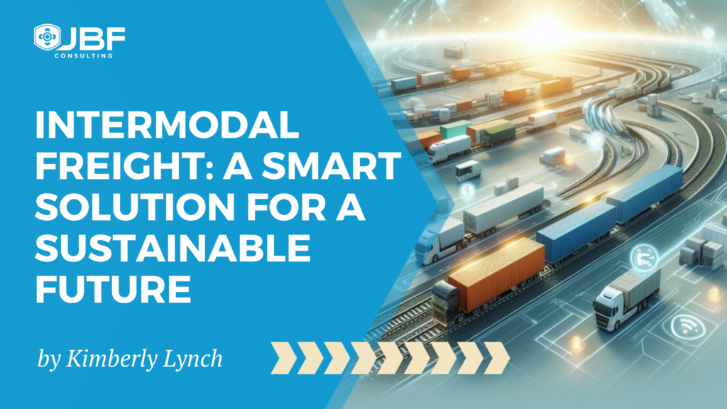Intermodal Freight A Smart Solution for a Sustainable Future