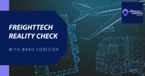 FreightTech Reality Check with Brad Forester