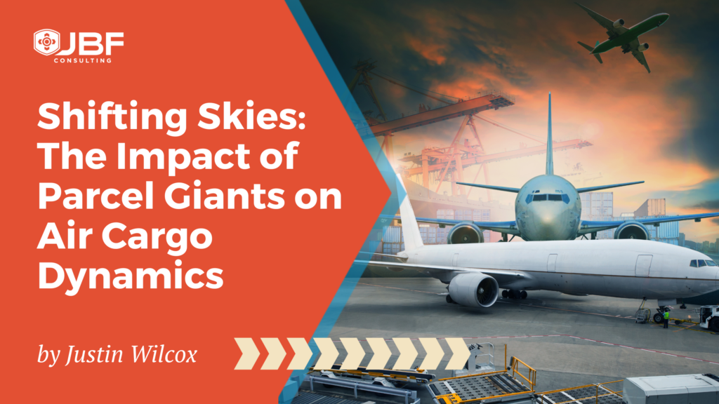 Shifting Skies The Impact of Parcel Giants on Air Cargo Dynamics