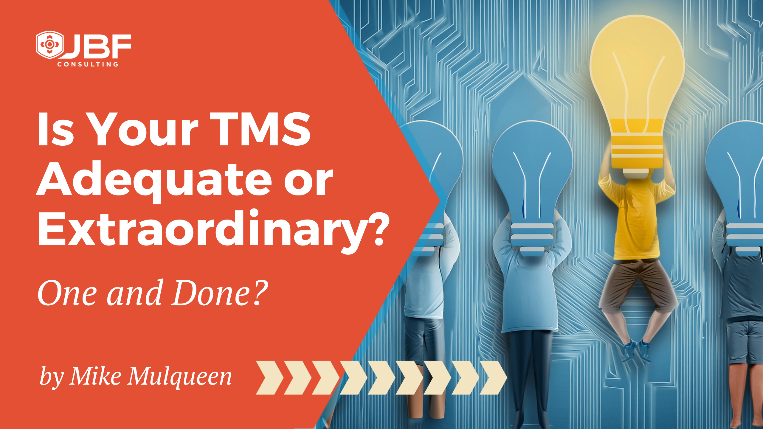 Is Your TMS Adequate or Extraordinary