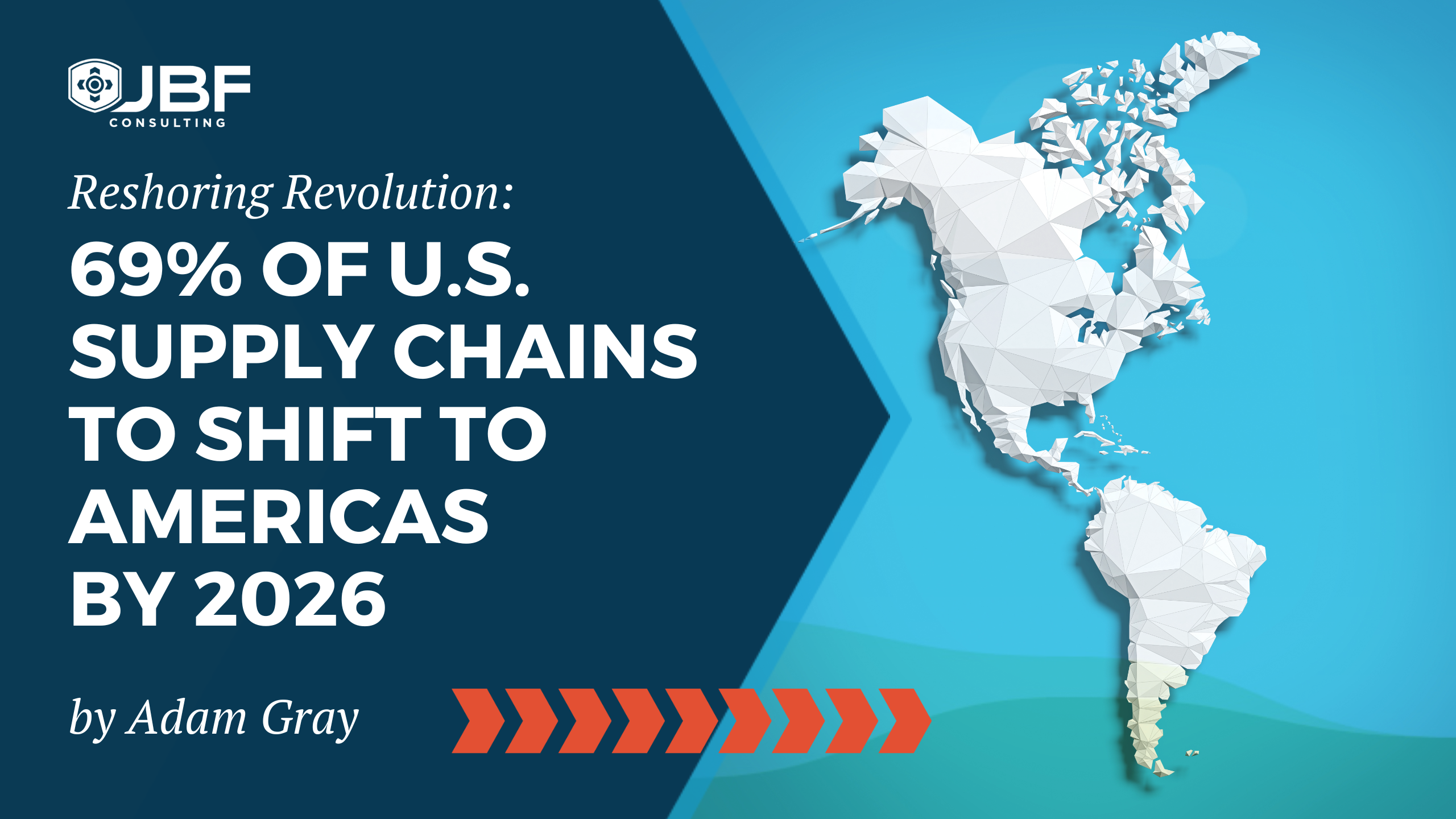 Reshoring Revolution: 69% of US Supply Chains to Shift to Americas by 2026